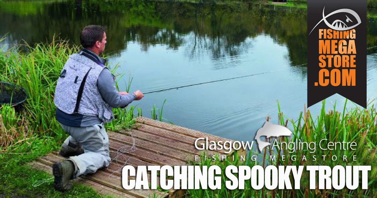 Stillwater Trout How to Catch Spooky Fish