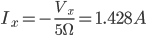 Description : I_x = - \ frac {V_x} {5 \ Omega} = 1.428 A