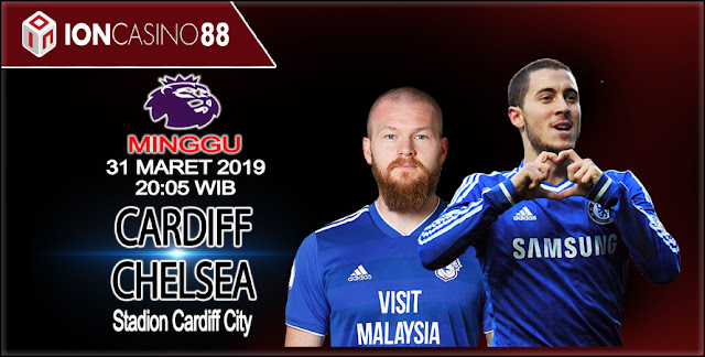  Prediksi Bola Cardiff vs Chelsea 31 Maret 2019