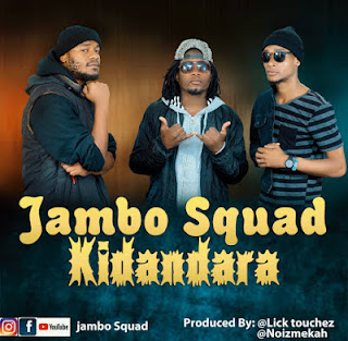 AUDIO | Jambo Squad _ Kidandara Mp3 | Download 