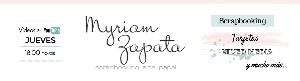 Myriam Zapata - scrapbooking . arte . papel