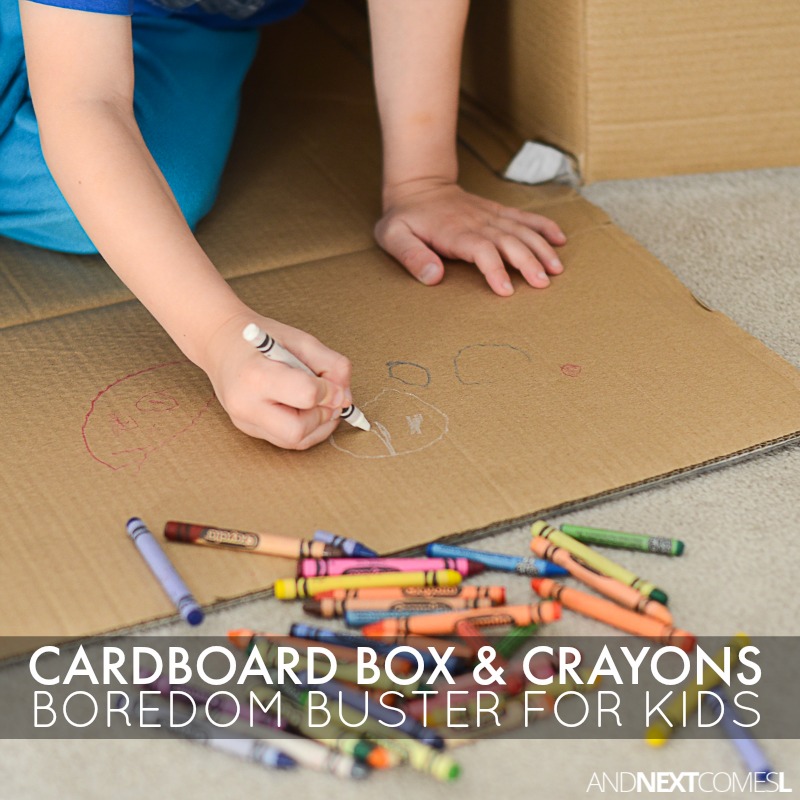 Boredom Buster for Kids Cardboard Box & Crayons Process Art And Next
