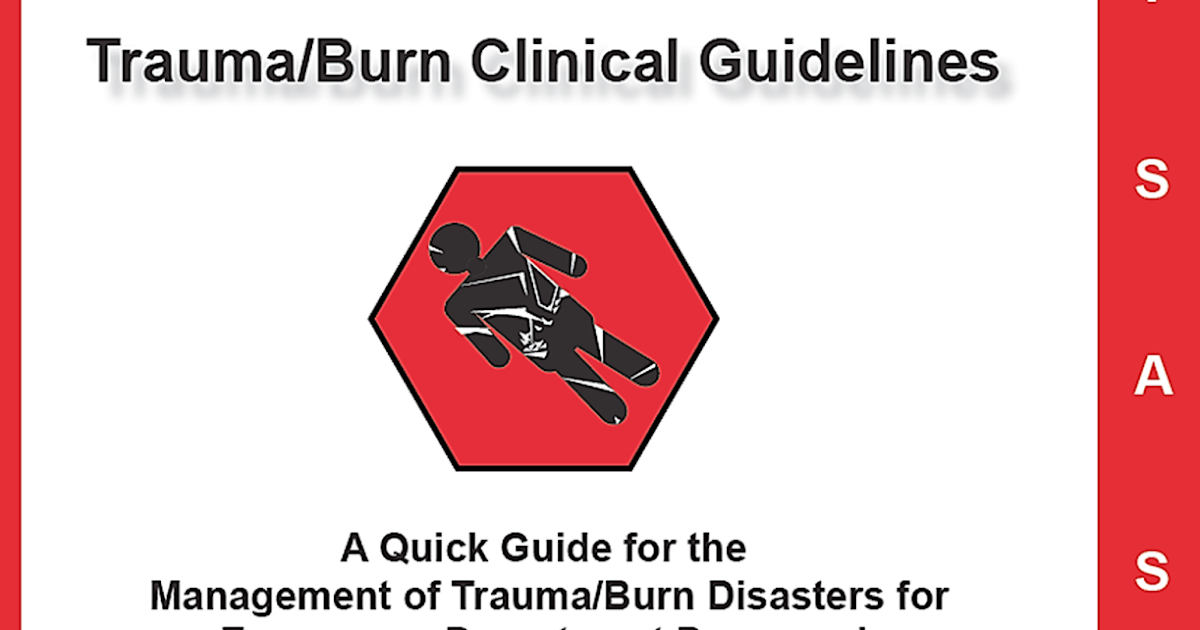 EMS SOLUTIONS INTERNATIONAL Trauma/Burn Clinical Guidelines. A Quick