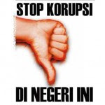 STOP KORUPSI DI NEGERI INI