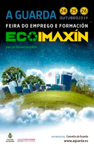 A GUARDA: 24,25 E 26 DE OUTUBRO, NA CASA DOS ALONSO, FEIRA DO EMPREGO E FORMACIÓN ECOIMAXIN.