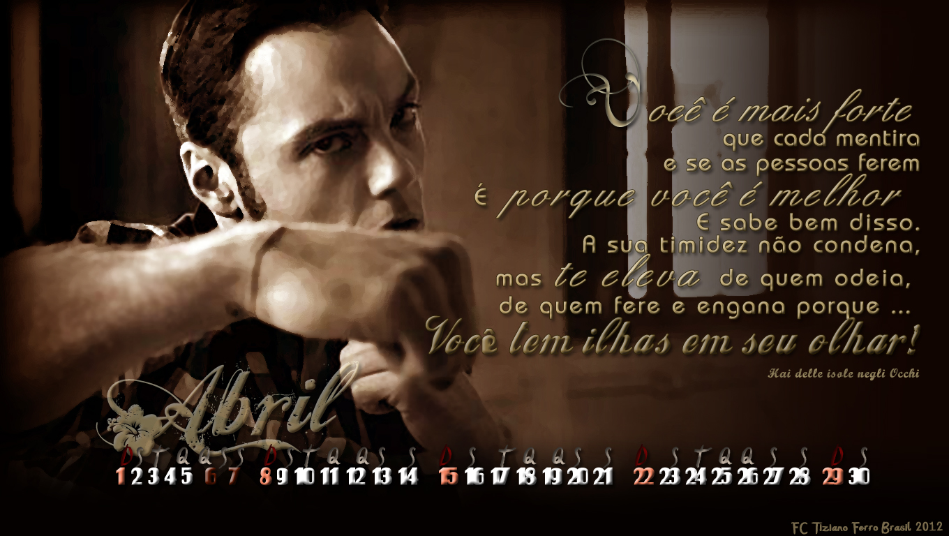 Portal Tiziano Ferro Brasil Wallpaper de Abril Hai delle isole negli occhi! Portal Tiziano Ferro Brasil Wallpaper de Abril Hai delle isole negli occhi!