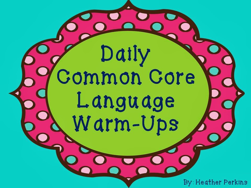 http://www.teacherspayteachers.com/Product/Daily-Common-Core-Language-Warm-Up-320369