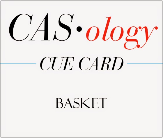 http://casology.blogspot.com/2015/03/week-136-basket.html