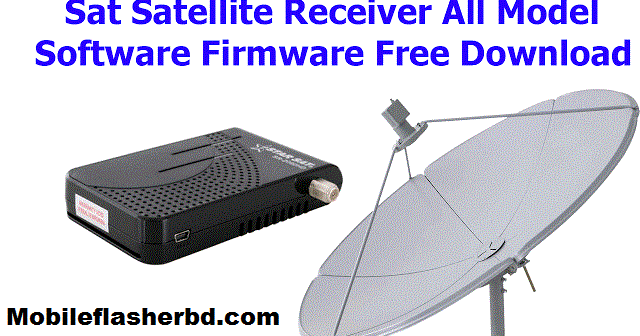 Star Sat Satellite Receiver All Model Firmware Free Download By