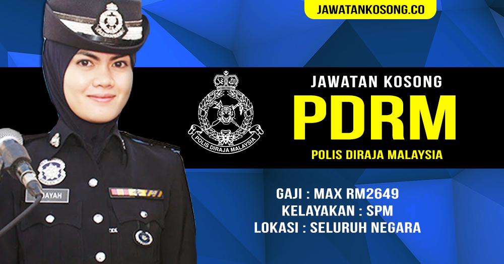 Jawatan Kosong PDRM (Polis Diraja Malaysia)