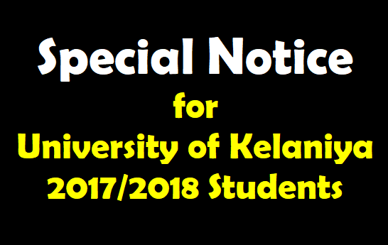 Special Notice for University of Kelaniya 2017/2018 Students