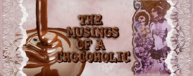 The Musings Of A Chocoholic
