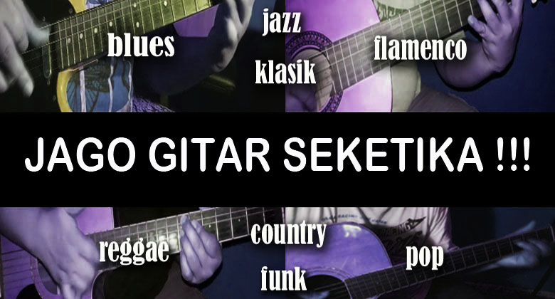 Jago Gitar Seketika Cara Belajar Cepat Dan Mudah Reyal Musik Berbagi Ilmu