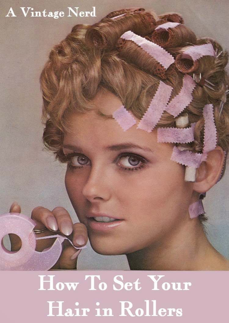 A Vintage Nerd, How To Set Your Hair in Rollers, Vintage Blog, Retro Lifestyle Blog, Vintage Lifestyle Blog, Vintage Hairstyle Tips