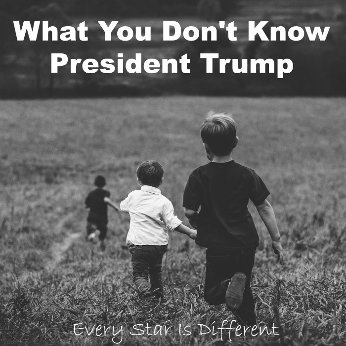 What You Don't Know President Trump