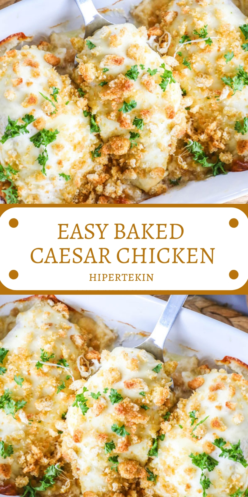 EASY BAKED CAESAR CHICKEN EASY BAKED CAESAR CHICKEN