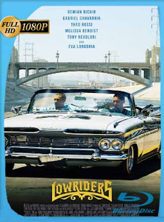 Lowriders (2016) ​HD [1080p] Latino [GoogleDrive] SXGO