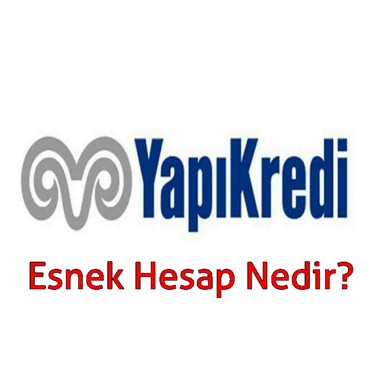 Yapi Kredi Esnek Hesap Nedir Bankalarda Com Bankalardan Bilgiler