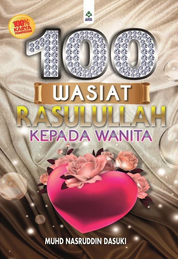 BUKU TERBARU: 100 WASIAT RASULULLAH KEPADA WANITA