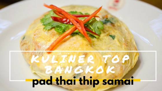 Kuliner Top Bangkok Pad Thai Asisten Liburan Kuliner Top Bangkok Pad Thai Asisten Liburan