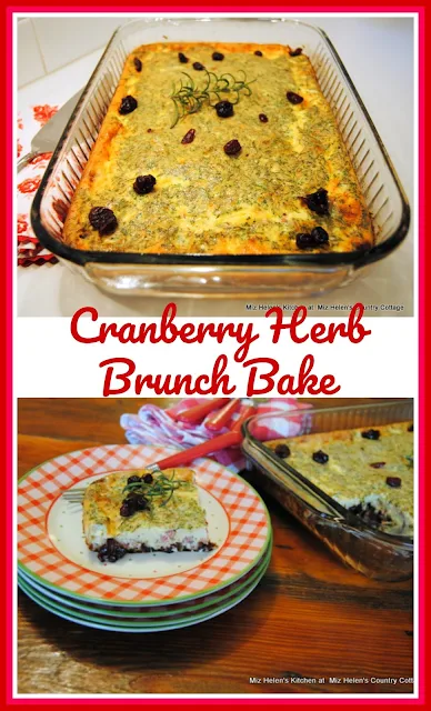 Cranberry Herb Brunch Bake at Miz Helen's Country Cottage
