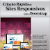 FCA | "Criação Rápida de Sites Responsivos com o Bootstrap" de Ricardo Queirós