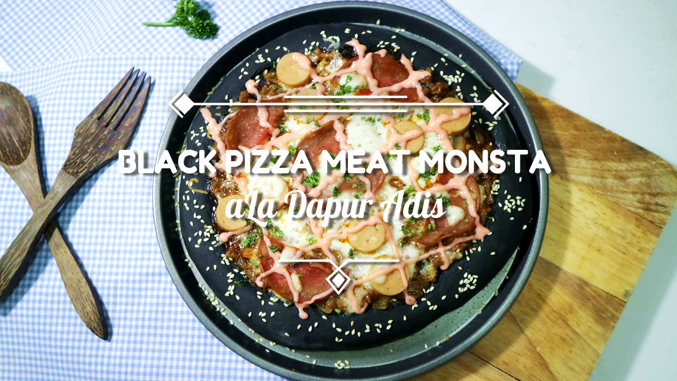 Resep Black Pizza Meat Monsta Student Terpelajar Media Pembelajaran