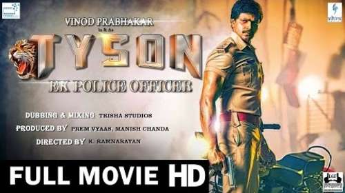 Tyson – Ek Police Officer 2016 Hindi Dubbed 720p HDRip 999MB