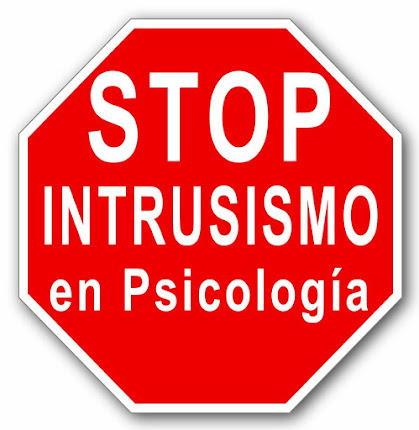 STOP AL INTRUSISMO EN PSICOLOGIA