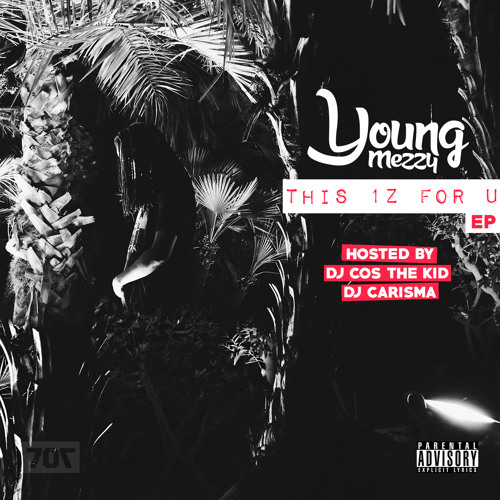Young Mezzy - "This Iz For U (EP Stream)