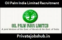 Oil Palm India Limited Recruitment Oil Palm India Limited Recruitment