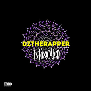 Dztherapper - "Intoxicated" Featuring Ali Coyote Produced By Rippa Tha Kid