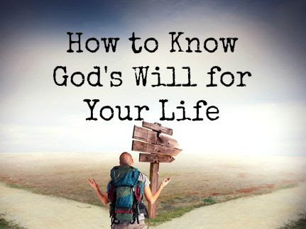 How to Know God's Will for Your Life
