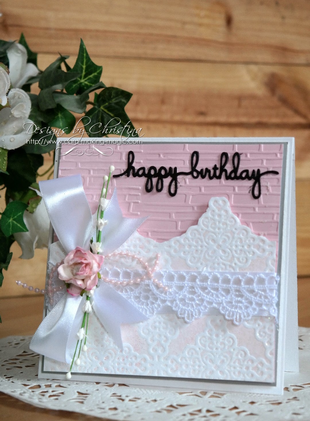 Flowers, Ribbons and Pearls Tuesday Tutorial Lace & Frills Birthday Card