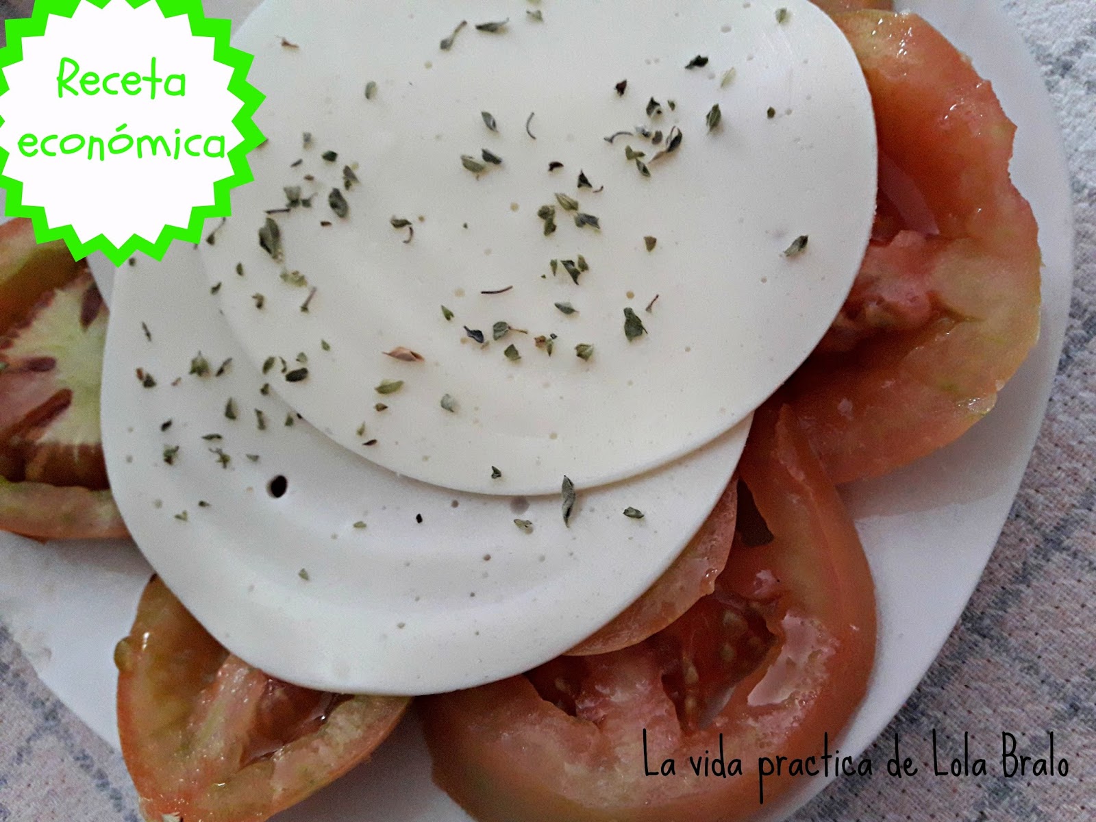 La vida práctica de Lola Bralo ENSALADA DE TOMATE Y MOZZARELLA