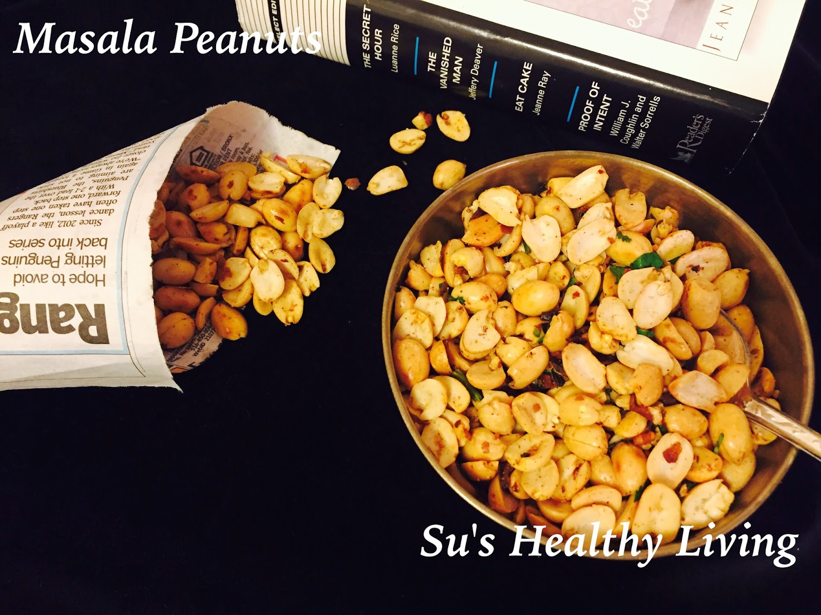 Su'sHealthyLiving Quick Masala Peanuts ( Spicy panroasted peanuts); Diabetes Friendly Thursday