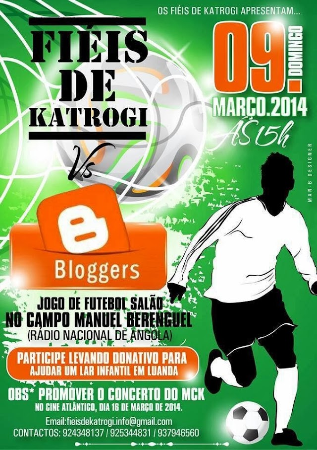 Jogo de Solidariedade: #Bloggers vs #FiéisDeKatrogi Dia 09 de Março às 15:00 (Evento)