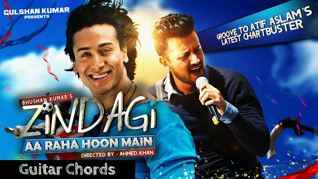 Guitar zindagi guitar chords : Zindagi Aa Raha Hoon Main Chords + Strumming - Atif Aslam, Tiger ...