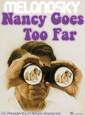 Nancy Goes Too Far written by Bob Melonosky, funny Ronald Reagan