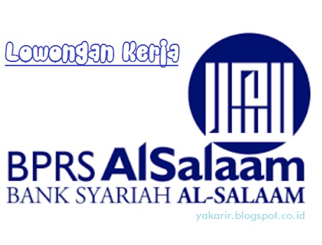 Lowongan BPRS Al-Salam