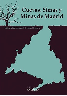 NUEVO CATÁLOGO: CUEVAS, SIMAS Y MINAS DE MADRID