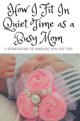 How I Fit in Quiet Time as a Busy Mom-4 Strategies to Ensure You Do Too! Life before kids is so easy because you have plenty time but after kids it is difficult to juggle everything and ensure you having a devotional time. Here are 4 easy and simple strategies to ensure you get it in your busy day. New born baby with big pink headband.
