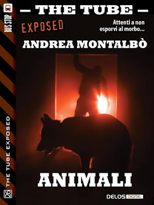 The Tube Exposed #26: Animali (Andrea Montalbò)
