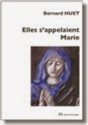 Voir le site du livre “Elles s'appelaient Marie"