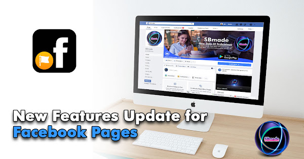New Features Update for Facebook Pages | SBmade | New Data Of Technology