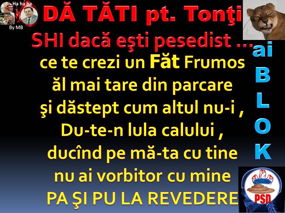 Pesedişti , citiţi aici , nu am chef de înjurat nici nu stau cu proşti la sfat DUTE%2BIN%2BPULA%2BCALULUI