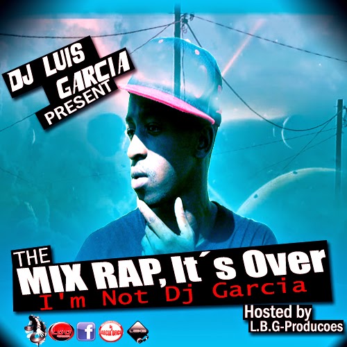 #5 Dj Luis Garcia - Mixagem - Rap American - (Its Over) by Dj Luis Garcia Mix - Pra Ouvir no seu Carro  (Download Free)