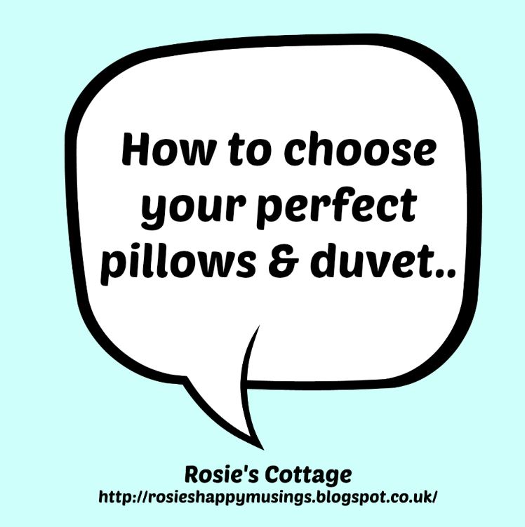 Rosie's Cottage How To Choose Your Perfect Pillow & Duvet