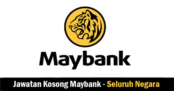 Jawatan Kosong Di Malayan Banking Berhad Maybank 13 Nov 2016 Jawatan Kosong 2020 Kerja Kosong Terkini Job Vacancy