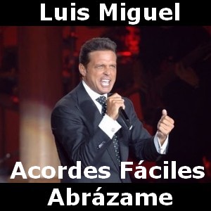 Luis Miguel – Abrazame (facil)